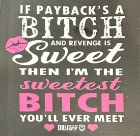 Sweetest Bitch Sticker 3 x 3